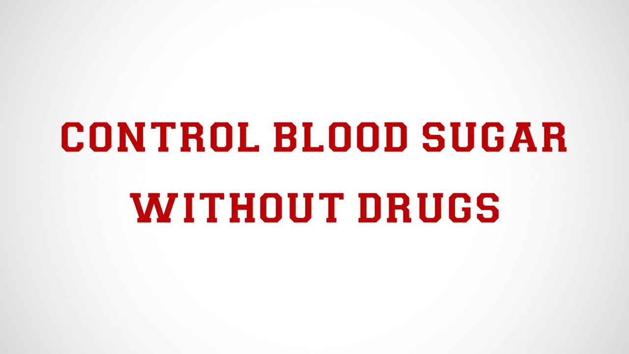 Reduce Blood Sugar without medication