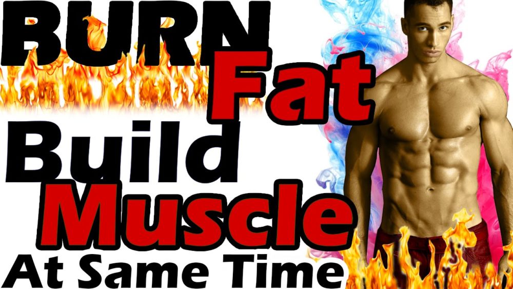 Healthy Ways to Burn Fat and Build Muscle